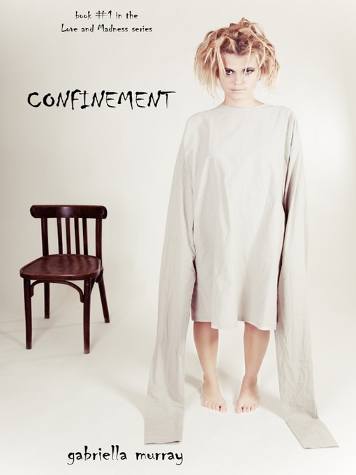 Title details for Confinement by Gabriella Murray - Available